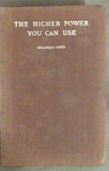 The Higher Power You Can Use (The Masters' Course of Instruction Text Book)