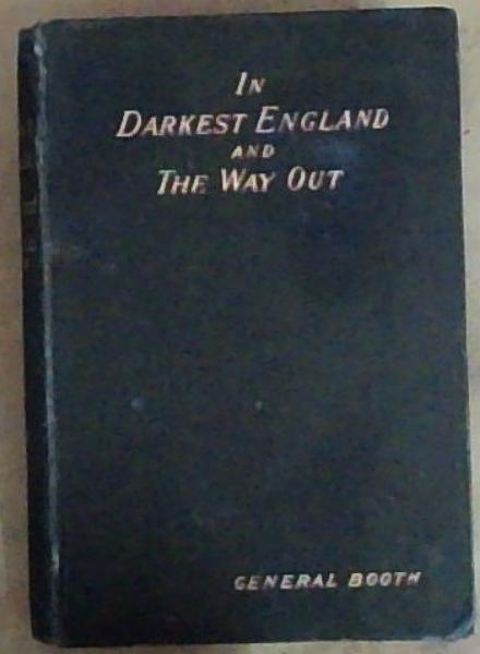 In Darkest England And The Way Out
