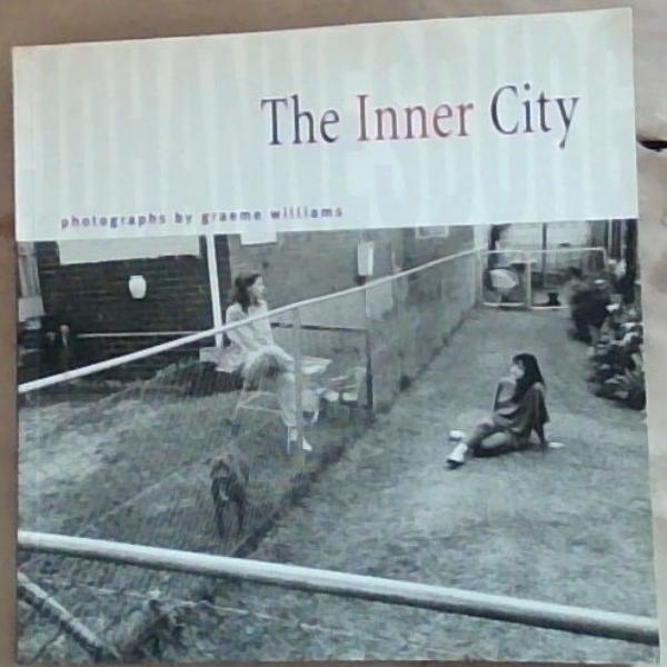 The Inner City: Photographs by Graeme Williams