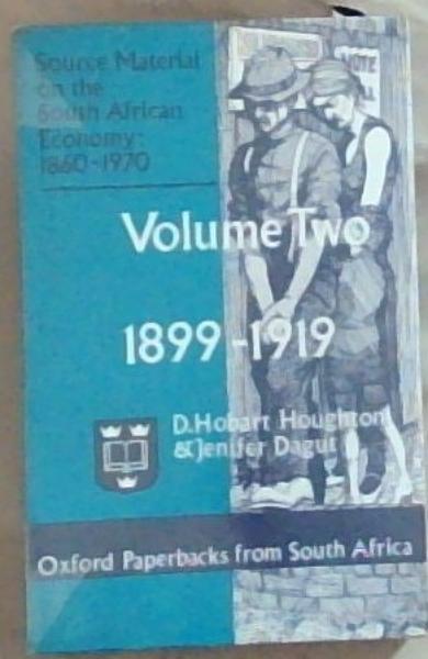 Image for Source Material on the South African Economy: 1860-1970. Volume Two, 1899-1919 (Oxford Paperbacks From South Africa) Source Material on the South African Economy: 1860-1970. Volume Two, 1899-1919 (Oxford Paperbacks From South Africa)