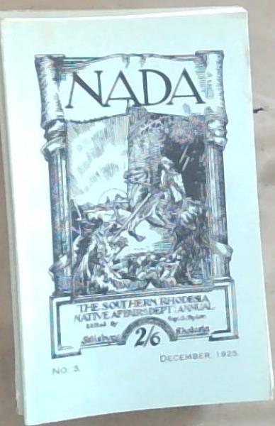 NADA - The Southern Rhodesia Native Affairs Department Annuals: Originally Published 1925 to 1932 these facsimiles Published 1972-1974. Volume 3 to 10 and 2 Indexes. Sadly No Volumes 1 and 2 (8 Books and 2 Pamphlets)