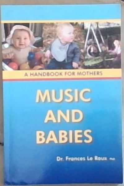 Music and Babies: A Handbook For Mothers