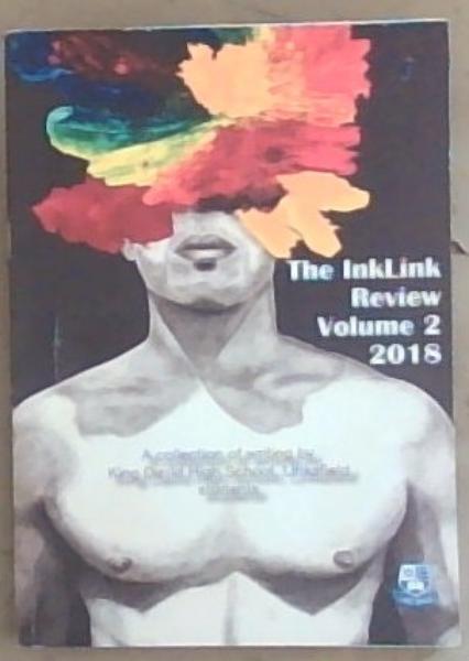The InkLink Review Volume 2 2018: A Collection of writing by King David High School, Linksfield Students