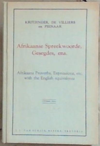Afrikaanse Spreekwoorde, Gesegdes, ens. : Met 'n Kort verklaring van die betekenis en die Engelse Ekwivalent