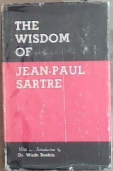 The Wisdom Of Jean-Paul Sartre: A Selection