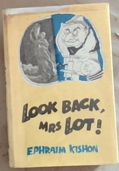 Look Back Mrs. LOT: Grins and groans form the Holy Land
