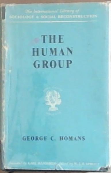 The Human Group (The International Library of Sociology and Social Reconstruction)