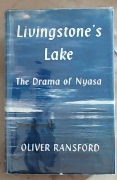 Livingstone's Lake: The Drama Of Nyasa