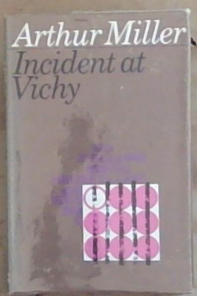 Incident At Vichy: A Play