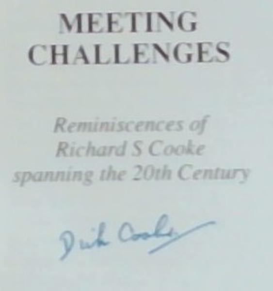 Meeting Challenges: Reminiscences of Richard S. Cooke: Spanning the Twentieth Century (Signed and inscribed)