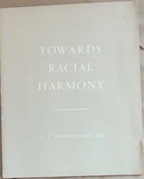Towards Racial Harmony: Supplement to Optima, September 1956