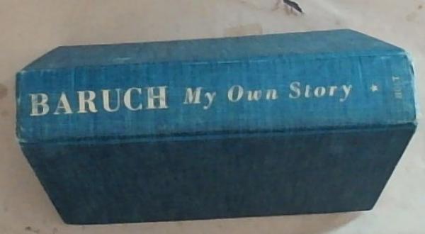 BARUCH: My Own Story