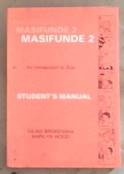 Masifunde 2 : An Introduction to Zulu : Student's Manual