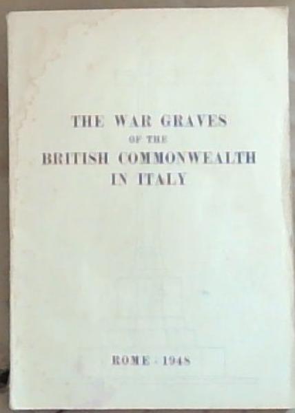 The War Graves of the British Common Wealth In Italy