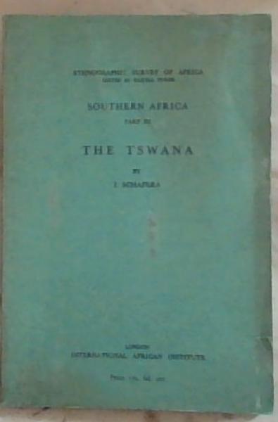 South Africa Part III: The Tswana (Ethnographic Survey Of Africa)