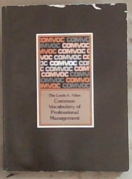 COMVOC: The Louis A. Allen Common Vocabulary of Professional Management