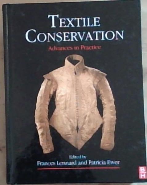 Image for Textile Conservation: Advances in Practice Textile Conservation: Advances in Practice