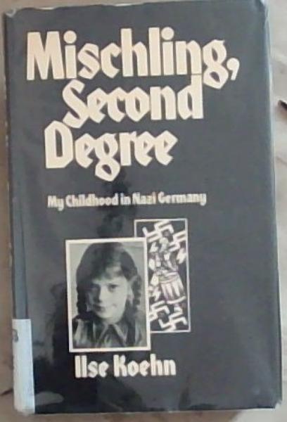 Mischling, Second Degree: My childhood in Nazi Germany