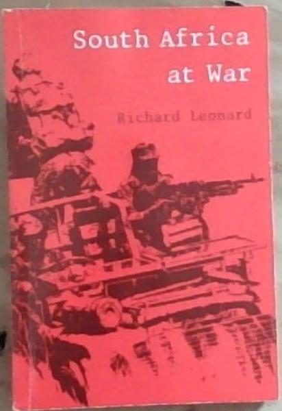 South Africa at War: White Power and the Crisis in Southern Africa