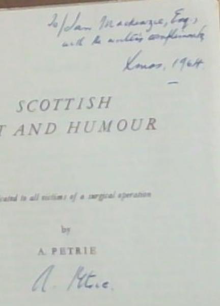Scottish Wit and Humour (Signed and inscribed by the Author A. Petrie)