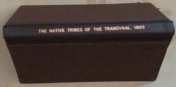 The Native Tribes of the Transvaal 1905(Reprint series of the University of South Africa)