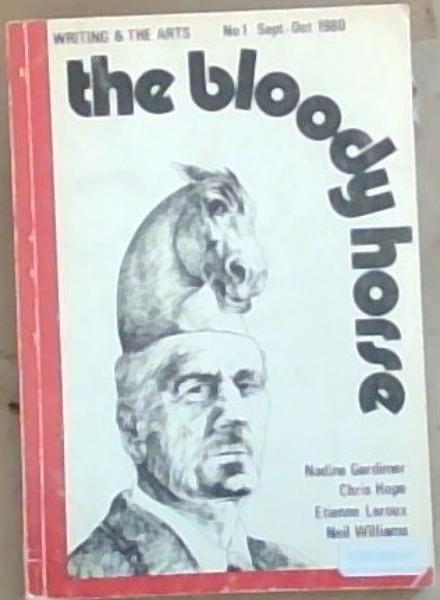 The Bloody Horse : Writing and the Arts (No.1 September-October 1980)
