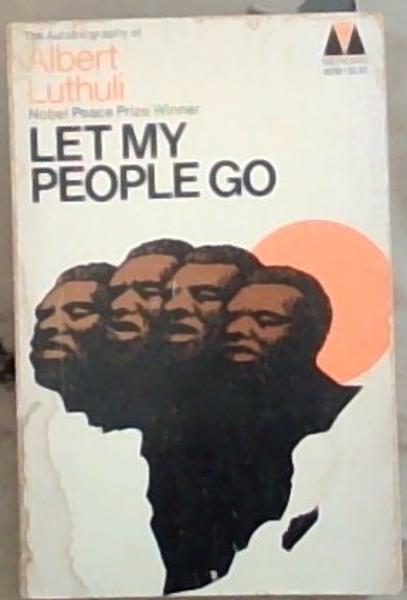 Let My People Go: Autobiography (Nobel Peace Prize Winner)