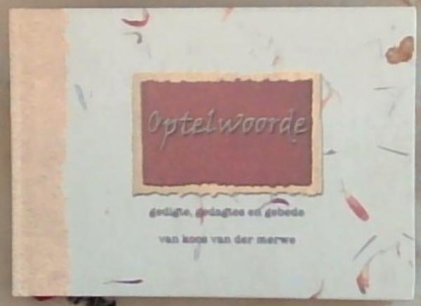Optelwoorde: Gedigte, Gedagtes En Gebede