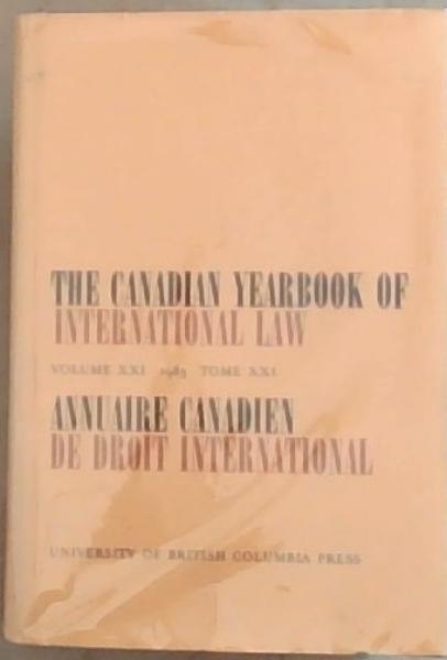 The Canadian Yearbook of International Law, Vol. 21, 1983 (Aunnuarie canadien de Droit international)
