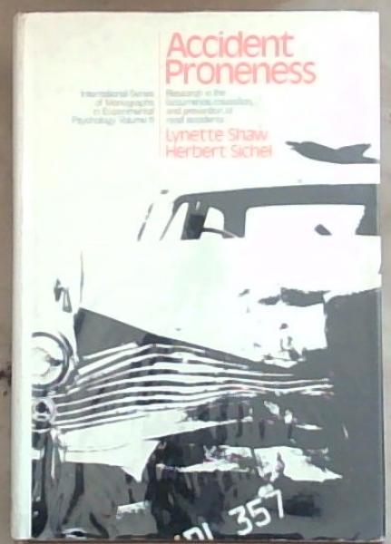 Accident Proneness: Research in the Occurrence, Causation, and Prevention of Road Accidents (Internal Series of Monographs in Experimental Psychology Volume 11)