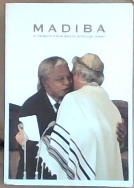 Madiba: A Tribute From South African Jewry