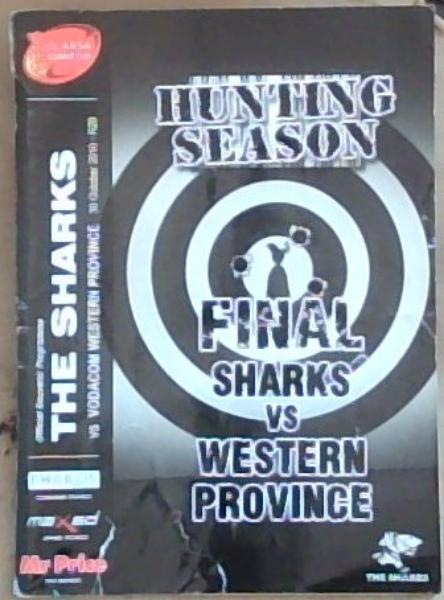 Hunting Season: Final Sharks vs Western Province 30 October 2010 Absa Currie Cup Final Durban (Official Souvenir Programme)
