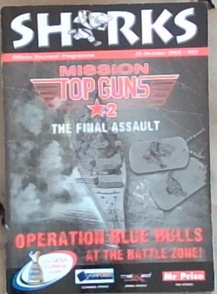 ABSA Currie Cup Final Mission Top Guns The Final Assault Sharks vs The Blue Bulls Durban 25 October 2008 (Official Souvenir Programme)