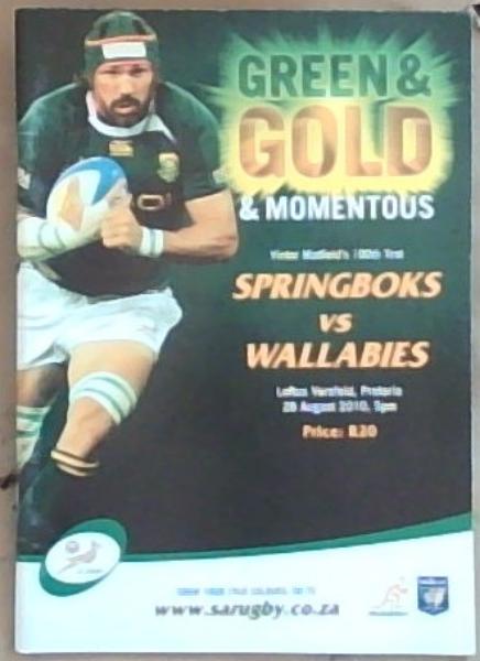 Green and Gold And Momentous Victor Matfield's 100th Test Springboks vs Wallabies Loftus Versfeld Pretoria 28 August 2010