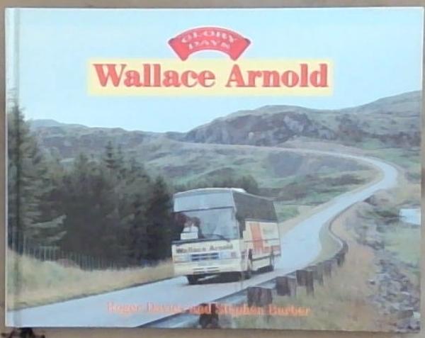 GLORY DAYS: Wallace Arnold