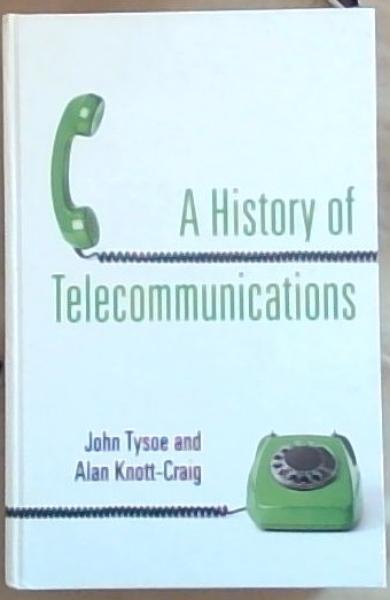 A History of Telecommunications
