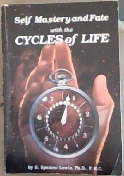 Self Mastery and Fate with the Cycles of Life (Rosicrucian Library)