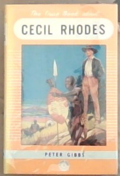 The true Book About Cecil Rhodes (Signed by the Author)