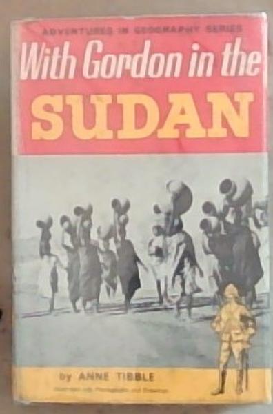 With Gordon in the Sudan (Adventures in Geography Series)