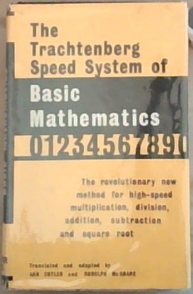 Image for The Trachtenberg: Speed System of Basic Mathematics The Trachtenberg: Speed System of Basic Mathematics