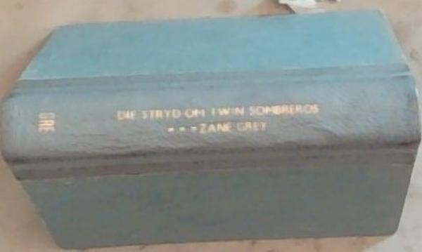 Die Stryd om Twin Sombreros (Zane Grey reeks Nr.10)
