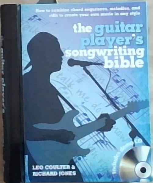 The Guitar Player's Songwriting Bible (Music Bibles) Includes a disk