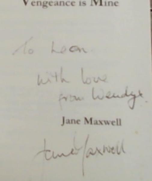 Vengeance is Mine (Signed and Inscribed by the Author Jane Maxwell)