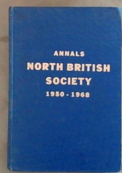Annals North British Society 1950-1968