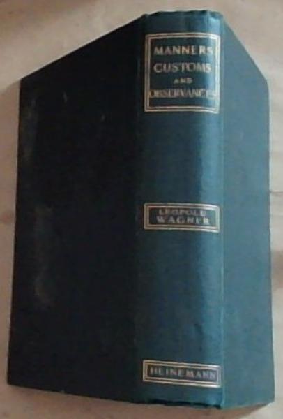 Manners, Customs, and Observances: Their Origin and Signification