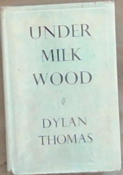 Image for Under Milk Wood: A Play For Voices Under Milk Wood: A Play For Voices