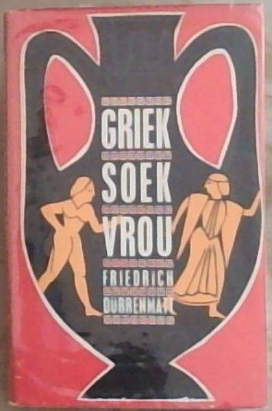 Image for Griek Soek Vrou: 'n Prosakomedie Griek Soek Vrou: 'n Prosakomedie