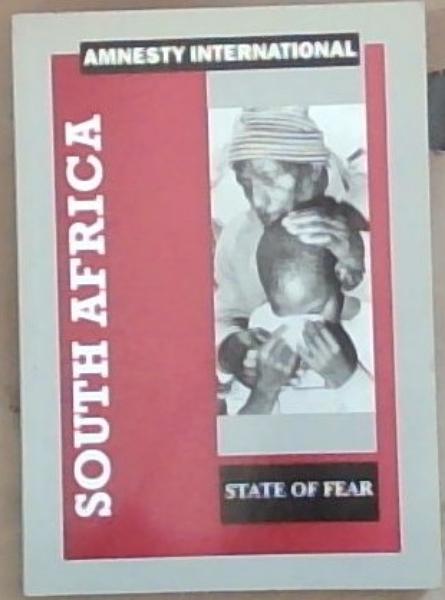 Image for South Africa State of Fear; Security Force Complicity in Torture and Political Killings 1990-1992 South Africa State of Fear; Security Force Complicity in Torture and Political Killings 1990-1992