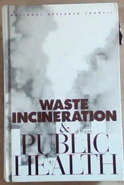 Image for Waste Incineration and Public Health Waste Incineration and Public Health