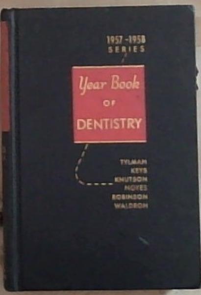 The Year Book of Dentistry (1957-1958 Year Book Series)